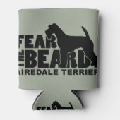 Fear the Beard - Airedale Terrier 缶クーラー (正面)