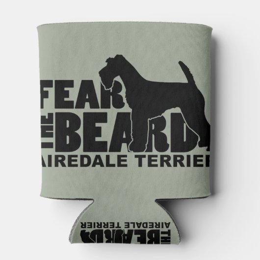 Fear the Beard - Airedale Terrier 缶クーラー (裏面)