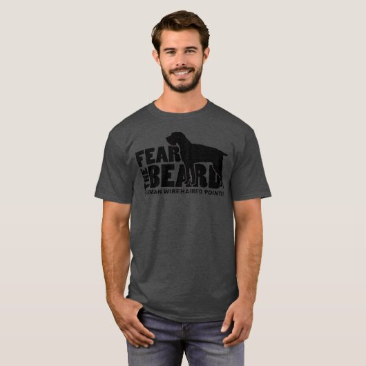 Fear the Beard German Wirehaired Pointer Tシャツ (正面フル)