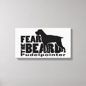 Fear the Beard - Pudelpointerギア キャンバスプリント (正面)