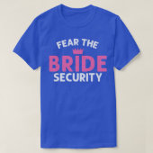 Fear the Bride Security Wedding  Tシャツ (デザイン正面)