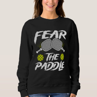 Fear The Paddle Backprint  Pickleball スウェットシャツ