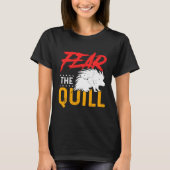 Fear The Quill  Porcupine  1 Tシャツ (正面)