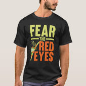 Fear The Red Eyes Tree Frog Toad Amphibian Tadpole Tシャツ (正面)