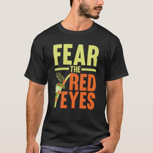 Fear The Red Eyes Tree Frog Toad Amphibian Tadpole Tシャツ (正面)