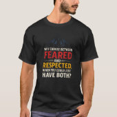 Feared & Respected T-Shirt Tシャツ (正面)