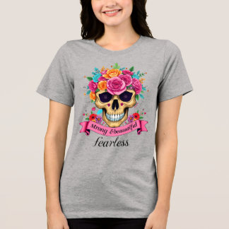 Fearless Woman Empowerment Floral Sugar Skull トライブレンドＴシャツ