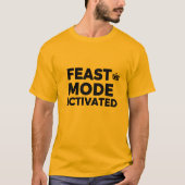 Feast Mode Activated | Funny Holiday Food Humor Tシャツ (正面)