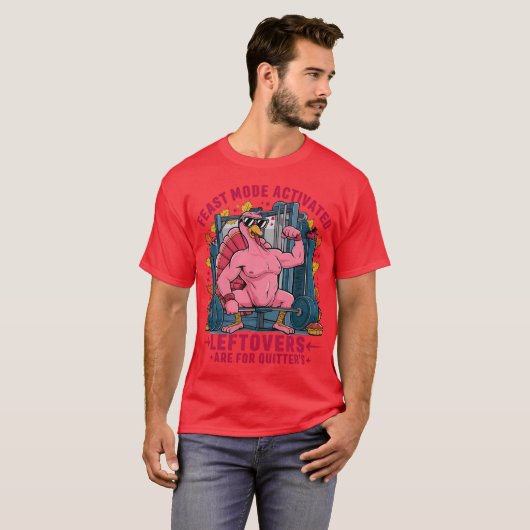 Feast Mode Activated Leftovers Are For Quitters Tシャツ (正面フル)