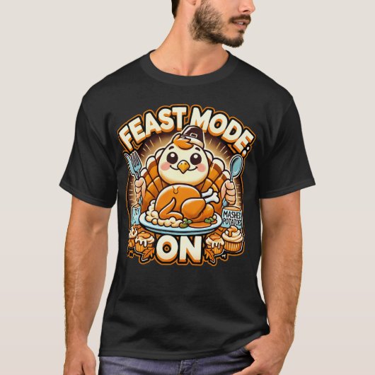 FEAST MODE ON Thanksgiving dinner Tシャツ (正面)