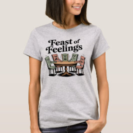 Feast of Feelings | おもしろサンクスギビング家族デザイン Tシャツ