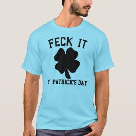 Feckのそれおもしろいなセントパトリックの日のTシャツ Tシャツ