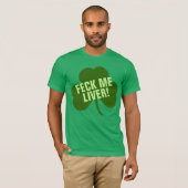 Feck私レバーおもしろいなアイルランド語 Tシャツ (正面フル)