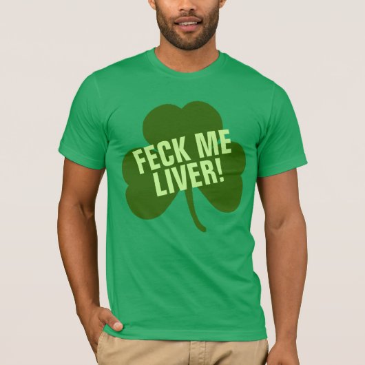 Feck私レバーおもしろいなアイルランド語 Tシャツ (正面)