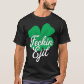 Feckin Eejitのクローバーのティー Tシャツ (正面)