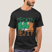 Feckin Eejitアイルランドのアイルランドのスラング国旗 Tシャツ (正面)