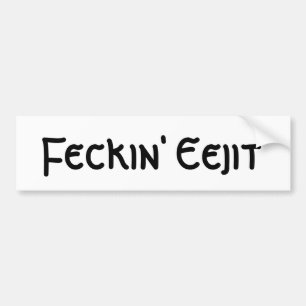 Feckin Eejit バンパーステッカー