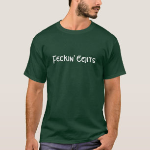 Feckin Eejits Tシャツ