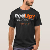 Fed Up Give God Control Custom T Shirt Tシャツ (正面)