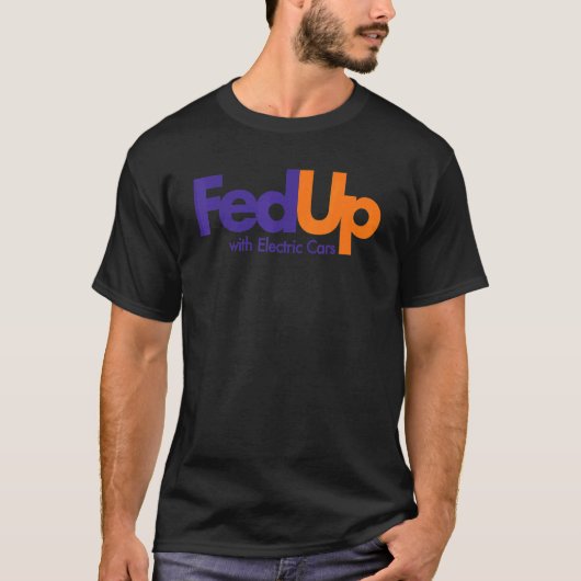 Fed Up with Electric Cars  Meme Tシャツ (正面)