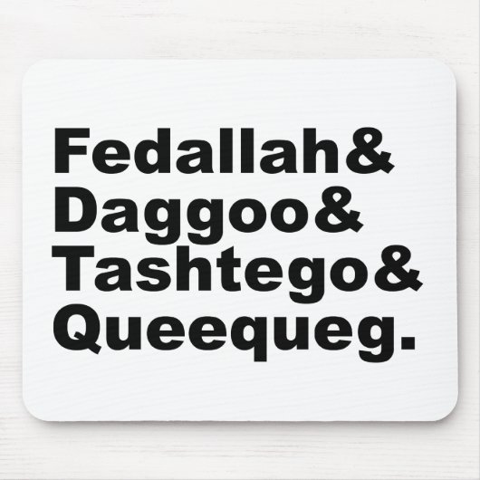 Fedallah Daggoo Tashtego Queequeg | Mobyディックの友達 マウスパッド (正面)