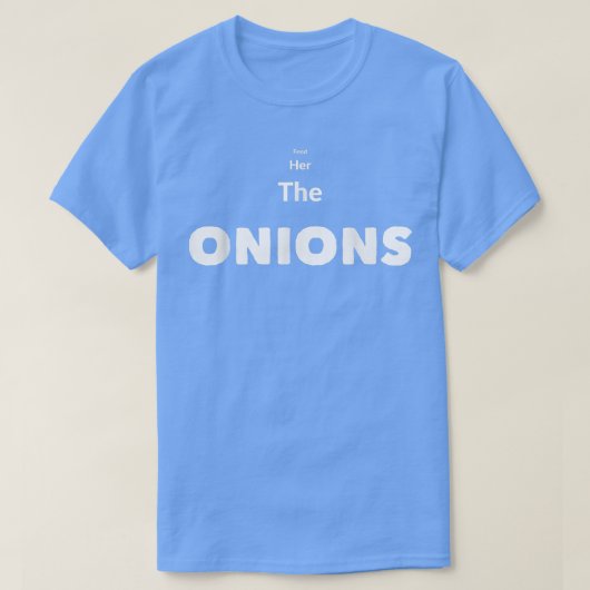 Feed Her The Onions Car Racing Rally Drift Tuning Tシャツ (デザイン正面)