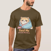Feed Me and Leave Me Alone Funny Sleepy Cat Tシャツ (正面)