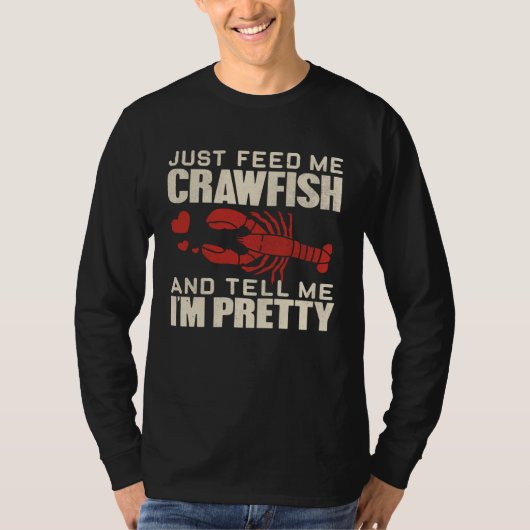Feed Me Crawfish and Tell Me I m Pretty Cute Wome Tシャツ (正面)