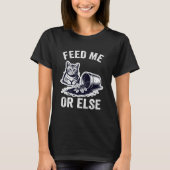 Feed Me Or Else Plant Cats Kitten Cat Lover Tシャツ (正面)