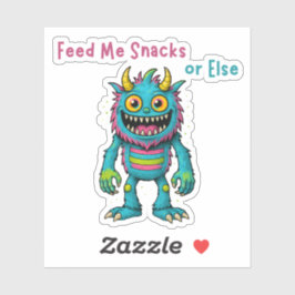 Feed Me Snacks or Else – Funny Cute Monster Design シール