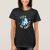 Feed Me Sweets Diabetes T1 Awareness Cute Unicorn  Tシャツ (正面)