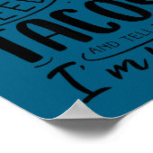 Feed me tacos and tell me i'm pretty  ポスター (角)