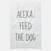 Feed the Dog Alexa Command Humor  キッチンタオル (縦)