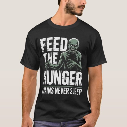 Feed the Hunger Zombie Horror Shirt Tシャツ (正面)
