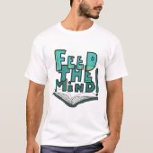 Feed The Mind 066 Tシャツ (正面)