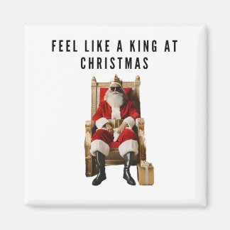 Feel like a true king at Christmas magnet マグネット