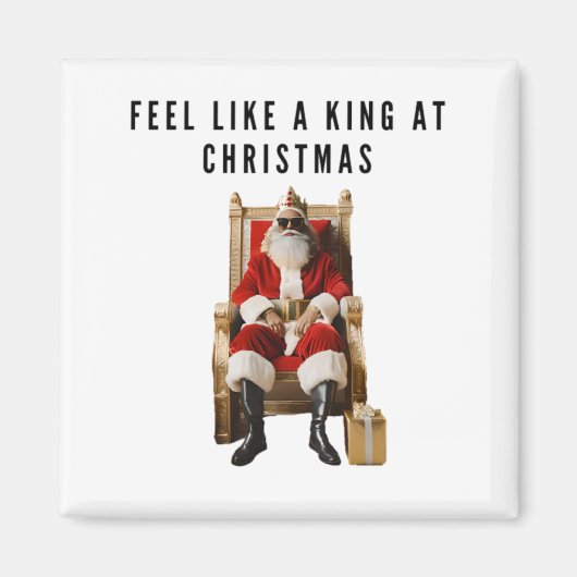 Feel like a true king at Christmas magnet マグネット (正面)