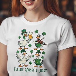 Feelin’ Goosey & Lucky Funny St. Patrick’s Day  トライブレンドＴシャツ