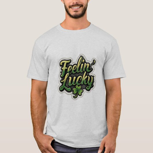 Feelin’ Lucky Shamrock T-Shirt – Fun St. Patrick’s Tシャツ (正面)