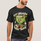 Feelin’ Matcha Better Today Kawaii Cute Boba Bubbl Tシャツ (正面)