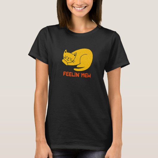 Feelin' Meh Cat Lazy Kitten非アクティブイントロバート Tシャツ (正面)