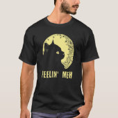 Feelin' Meh Cat Lazy Kitten Inactive Introvert Tシャツ (正面)
