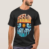 Feelin' Salty Surfing Sailing Boating Tropical Isl Tシャツ (正面)