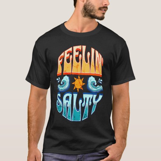 Feelin' Salty Surfing Sailing Boating Tropical Isl Tシャツ (正面)