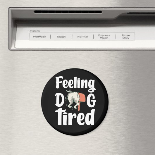 Feeling dog tired funny dog  マグネット (インサイチュ (食洗機))