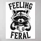Feeling Feral Raccoon Coffee Cute Funny Trash Pand ポスター (正面)