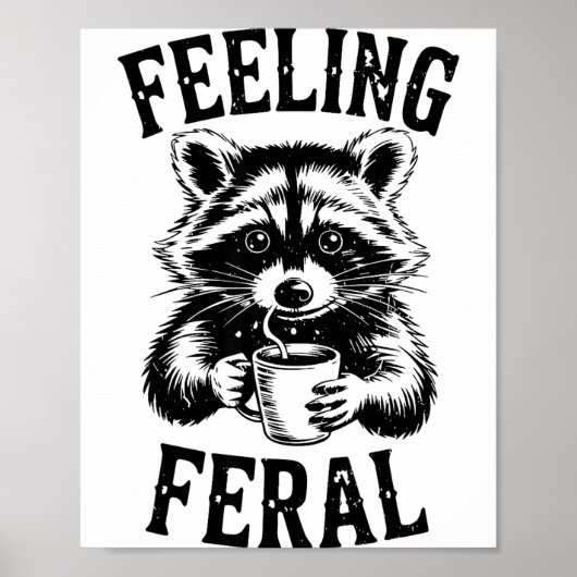 Feeling Feral Raccoon Coffee Cute Funny Trash Pand ポスター (正面)