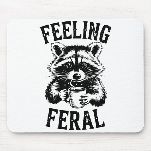 Feeling Feral Raccoon Coffee Cute Funny Trash Pand マウスパッド (正面)