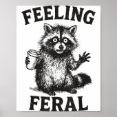 Feeling Feral Raccoon Drink Coffee Funny Trash Pan ポスター (正面)