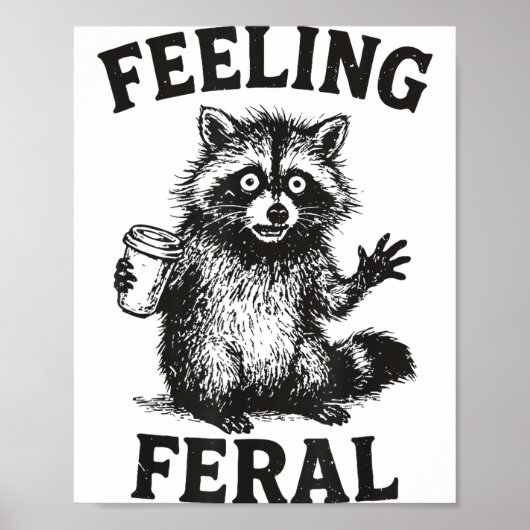 Feeling Feral Raccoon Drink Coffee Funny Trash Pan ポスター (正面)